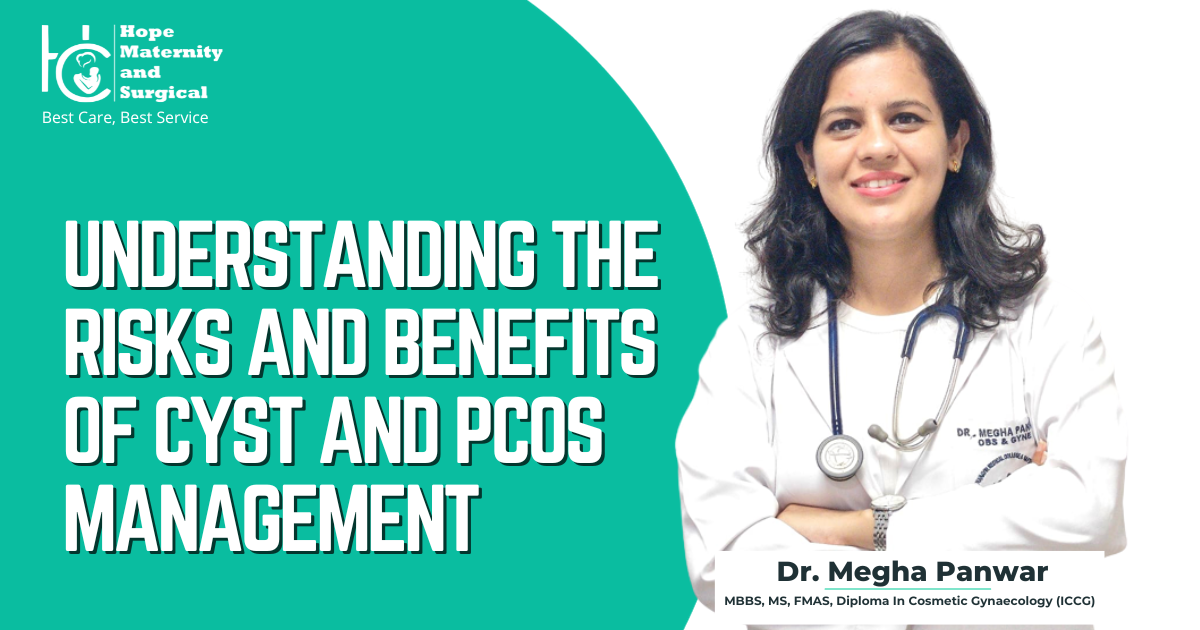 Understanding the Risks and Benefits of Cyst and PCOS Management