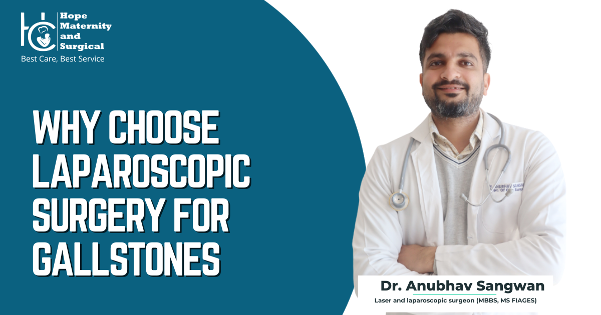 Why Choose Laparoscopic Surgery for Gallstones